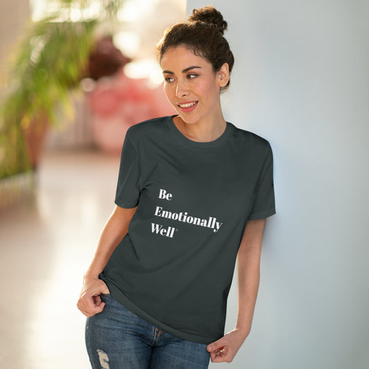 Be Emotionally Well® Organic Creator Unisex T-shirt